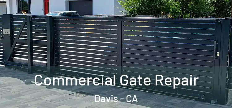  Commercial Gate Repair Davis - CA