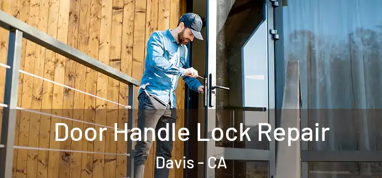  Door Handle Lock Repair Davis - CA