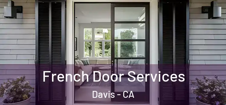 French Door Services Davis - CA