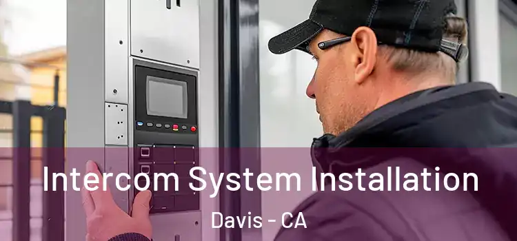 Intercom System Installation Davis - CA