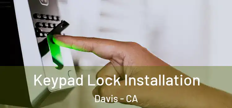  Keypad Lock Installation Davis - CA