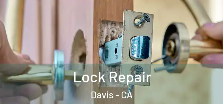  Lock Repair Davis - CA