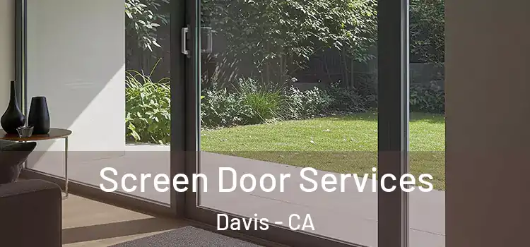  Screen Door Services Davis - CA