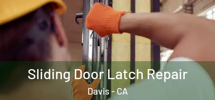  Sliding Door Latch Repair Davis - CA